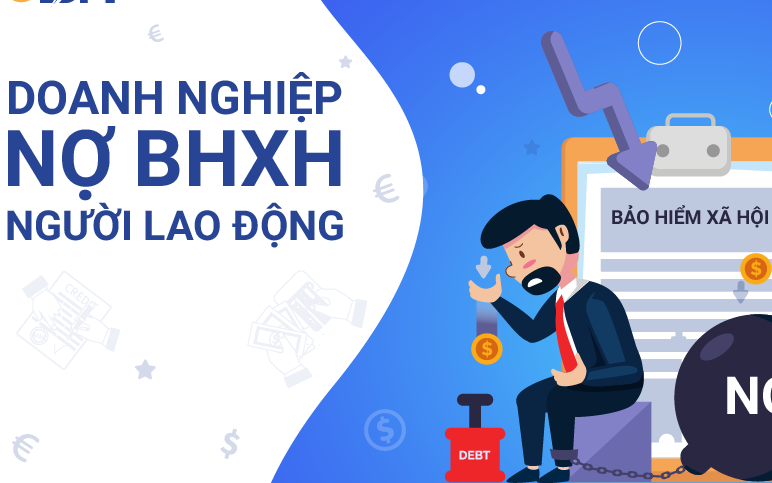 Tình hình nợ đọng BHXH, BHYT, BHTN tháng 5 năm 2026