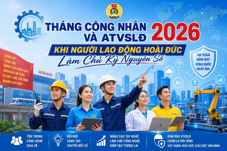Tháng Công nhân và An toàn vệ sinh lao động 2026: Khi người lao động Hoài Đức làm chủ kỷ nguyên số- Ảnh 1.