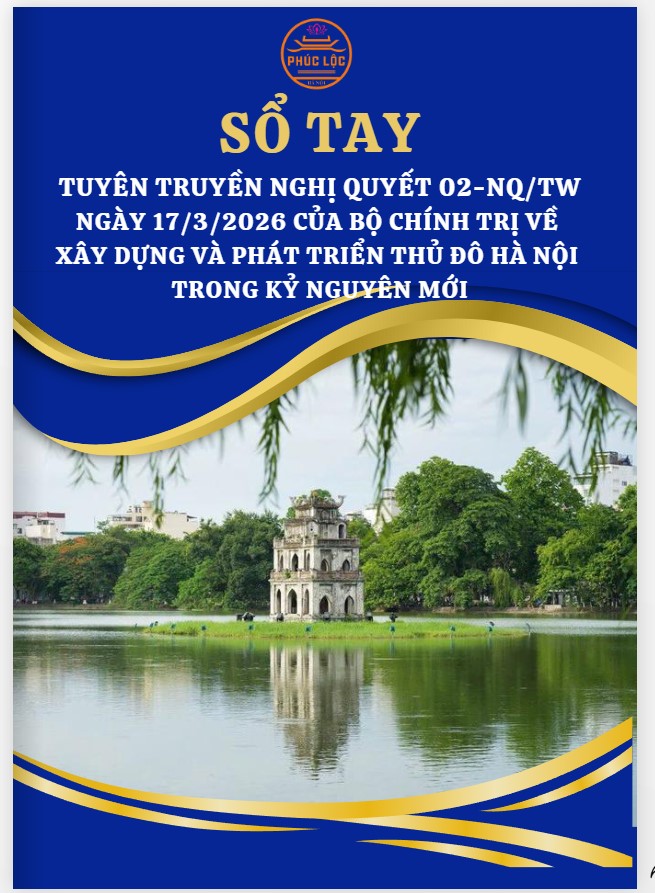 Sổ tay tuyên truyền Nghị quyết 02-NQ/TW ngày 17/3/2026 của Bộ Chính trị về xây dựng và phát triển Thủ đô Hà Nội trong kỷ nguyên mới- Ảnh 1.