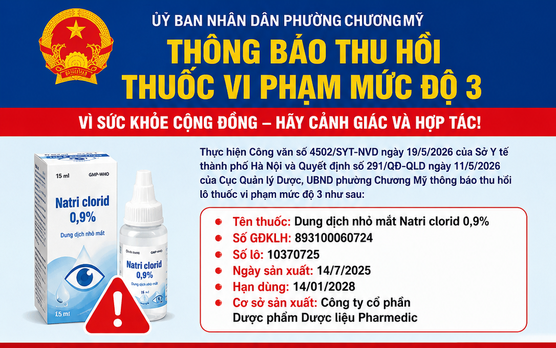 Phường Chương Mỹ thông báo thu hồi thuốc vi phạm mức độ 3