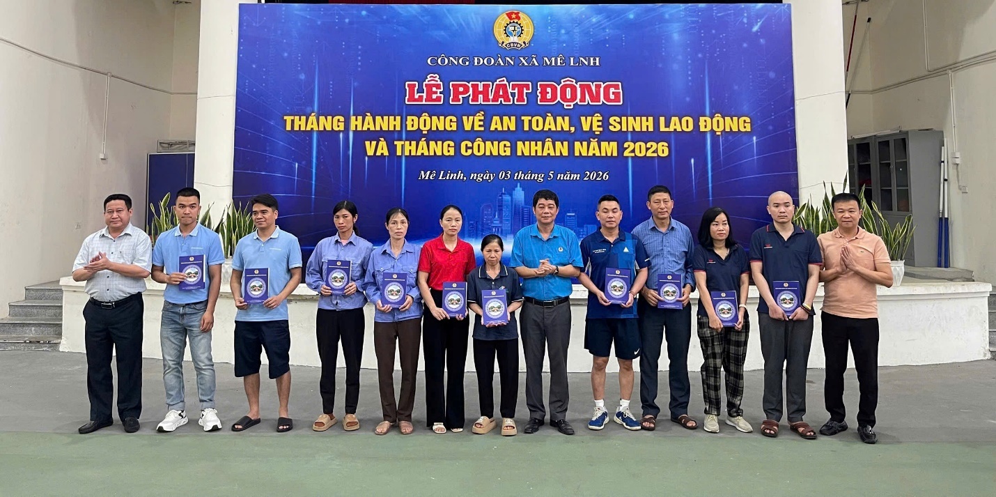 Công đoàn xã Mê Linh phát động Tháng hành động về an toàn, vệ sinh lao động và Tháng Công nhân năm 2026- Ảnh 1.