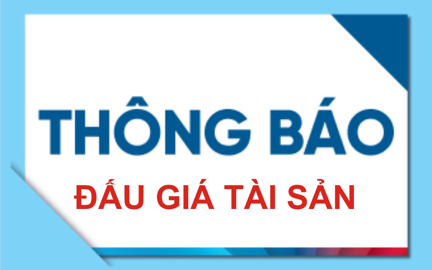 Thông báo lựa chọn tổ chức hành nghề đấu giá tài sản để thực hiện đấu giá quyền sử dụng đất