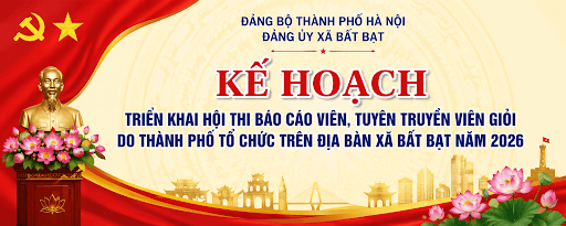 Đảng ủy xã Bất Bạt triển khai Kế hoạch hoạch tổ chức Hội thi Báo cáo viên, Tuyên truyền viên giỏi năm 2026- Ảnh 1.