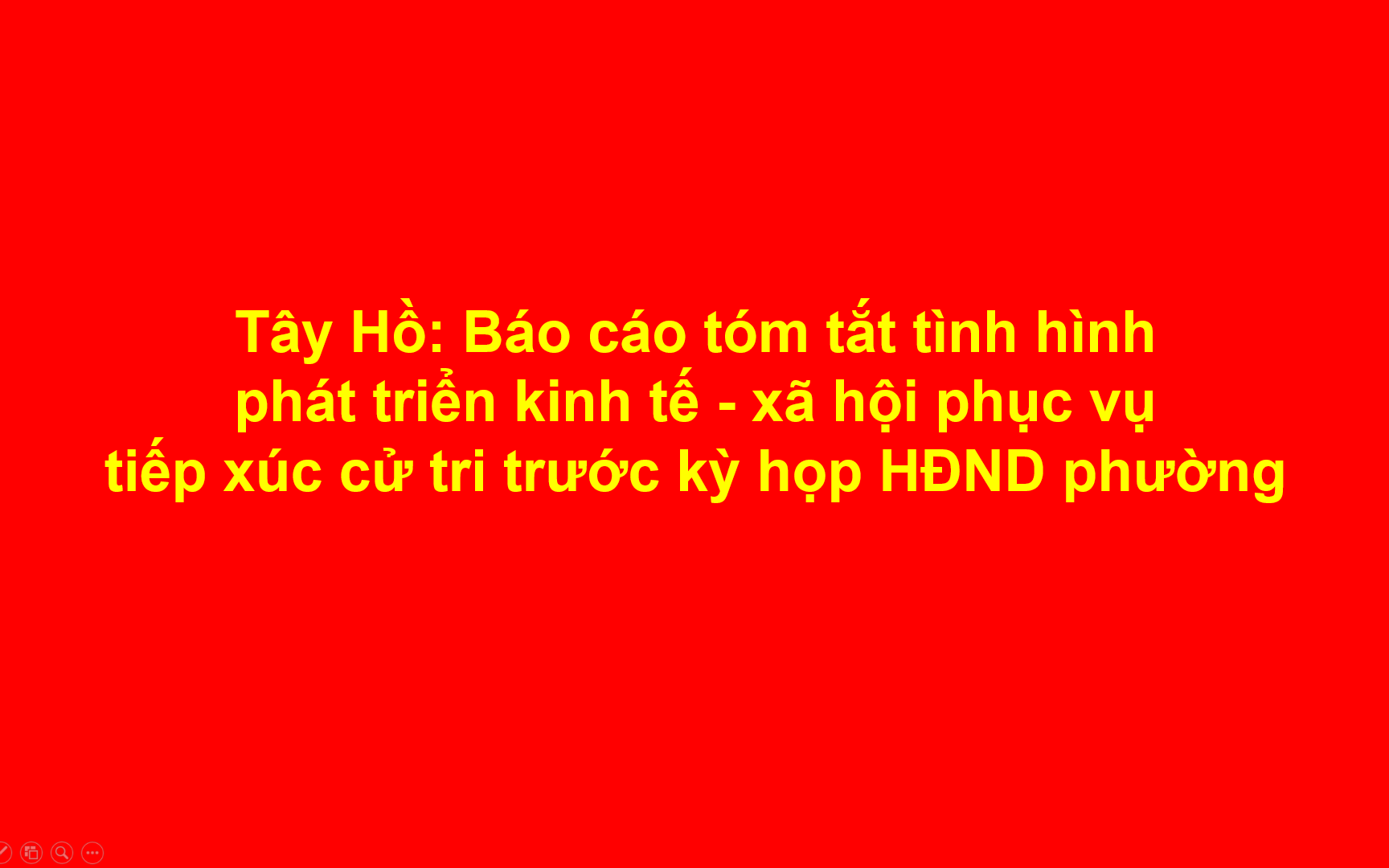 Tây Hồ: Báo cáo tóm tắt tình hình phát triển kinh tế - xã hội phục vụ tiếp xúc cử tri trước kỳ họp HĐND phường