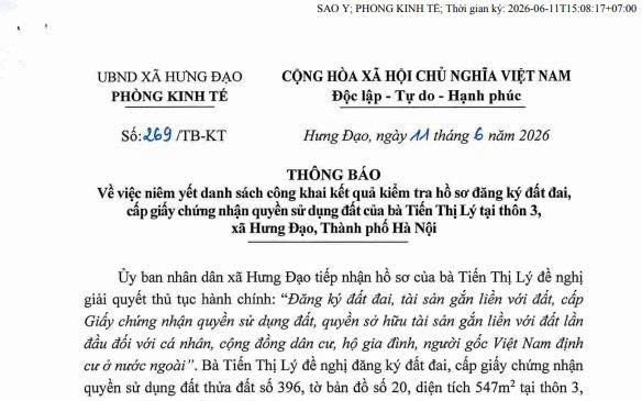 THÔNG BÁO
Về việc niêm yết danh sách công khai kết quả kiểm tra hồ sơ đăng ký đất đai, cấp giấy chúng nhận quyền sử dụng đất của bà Tiến Thị Lý tại thôn 3, xã Hưng Đạo, Thành phố Hà Nội
