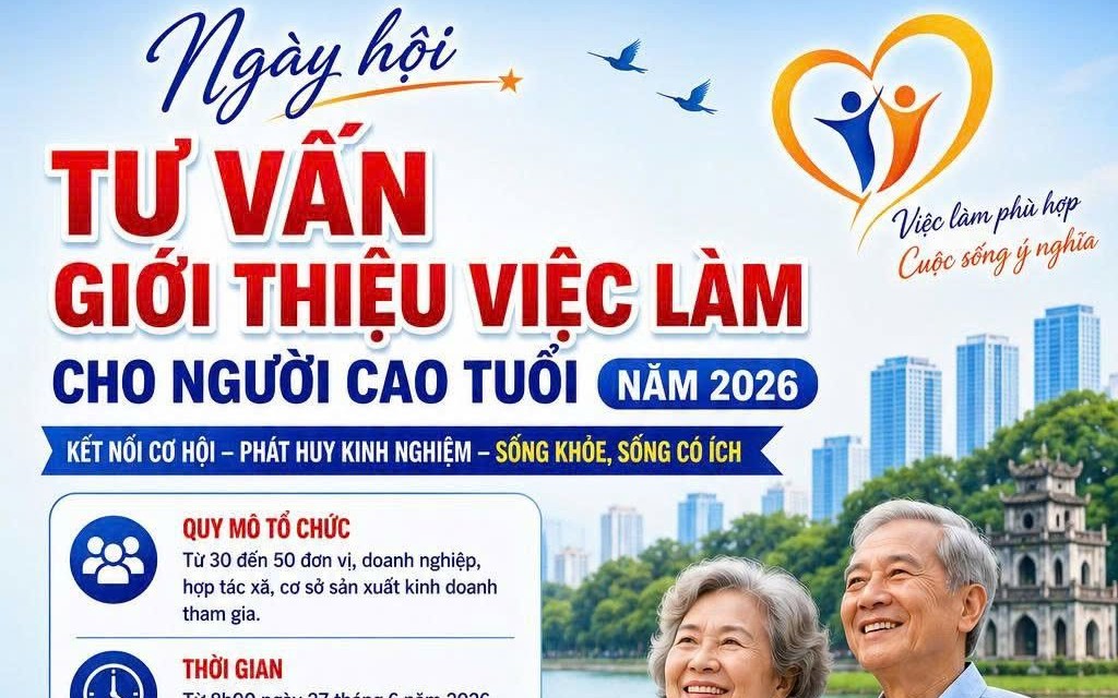 NGÀY HỘI TƯ VẤN, GIỚI THIỆU VIỆC LÀM CHO NGƯỜI CAO TUỔI NĂM 2026: MỞ RỘNG CƠ HỘI VIỆC LÀM, PHÁT HUY GIÁ TRỊ KINH NGHIỆM