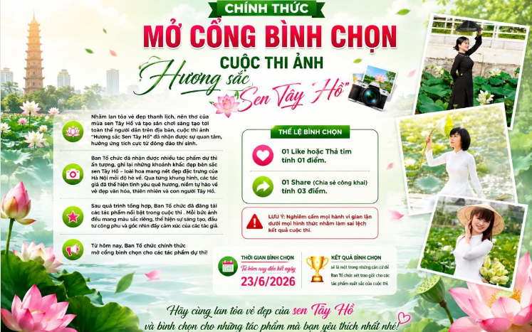 CHÍNH THỨC MỞ CỔNG BÌNH CHỌN CUỘC THI ẢNH “HƯƠNG SẮC SEN TÂY HỒ” TỪ NGÀY 20/6/2026