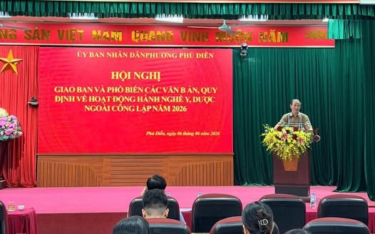 PHƯỜNG PHÚ DIỄN TỔ CHỨC HỘI NGHỊ PHỔ BIẾN CÁC QUY ĐỊNH VỀ HÀNH NGHỀ Y, DƯỢC NGOÀI CÔNG LẬP NĂM 2026