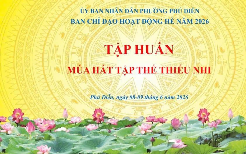 Khai mạc lớp tập huấn múa hát tập thể thiếu nhi hè 2026