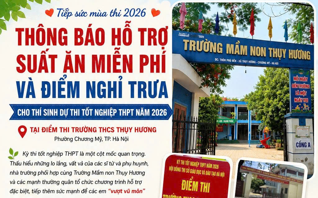 Thông báo hỗ trợ suất ăn miễn phí và điểm nghỉ trưa cho thí sinh dự thi tốt nghiệp THPT năm 2026 tại điểm thi Trường THCH Thụy Hương