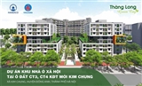Thông báo tiếp nhận hồ sơ Đăng ký mua, thuê nhà ở Xã hội tại dự án Đầu tư xây dựng Khu nhà ở Xã hội tại ô đất CT3, CT4 Khu đô thị mới Kim Chung, xã Kim Chung, huyện Đông Anh, thành phố Hà Nội (Đợt 6 – Tòa CT4).