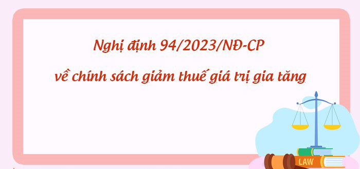 Bài tuyên truyền Nghị định 94/2023/NĐ-CP ngày 28/12/2023 của Chính phủ