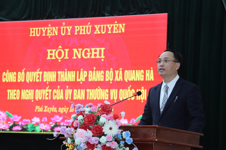 Huyện ủy Phú Xuyên trao quyết định về việc thành lập Đảng bộ xã Quang Hà và Đảng bộ xã Văn Hoàng- Ảnh 3.