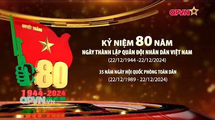 CHÀO MỪNG KỶ NIỆM 80 NĂM NGÀY THÀNH LẬP QUÂN ĐỘI NHÂN DÂN VIỆT NAM (22/12/1944 - 22/12/2024) VÀ 35 NĂM NGÀY HỘI QUỐC PHÒNG TOÀN DÂN (22/12/1989 - 22/12/2024)- Ảnh 1.