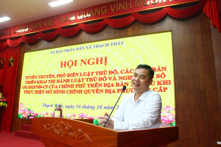 THẠCH THẤT: TUYÊN TRUYỀN, PHỔ BIẾN LUẬT THỦ ĐÔ VÀ NGHỊ ĐỊNH SỐ 151/2025/NĐ-CP CỦA CHÍNH PHỦ CHO NHÂN DÂN TRÊN ĐỊA BÀN- Ảnh 4.