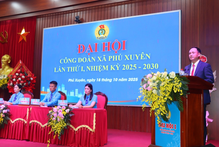 Đại hội công đoàn xã phú xuyên lần thứ I, nhiệm kỳ 2025 – 2030- Ảnh 11.