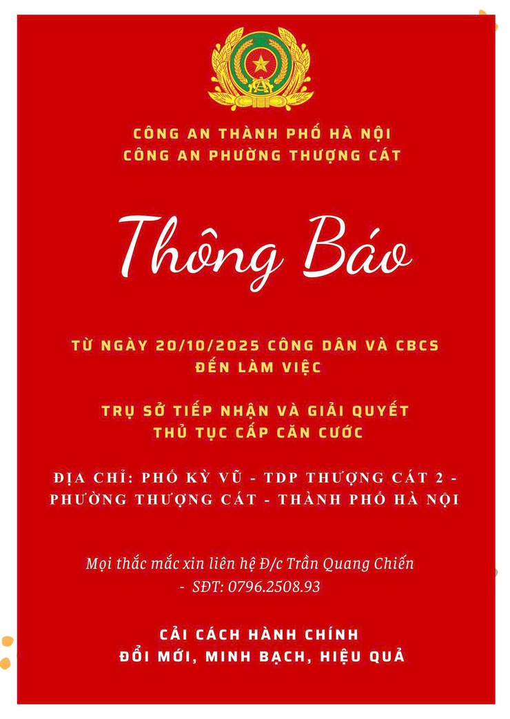 THÔNG BÁO: TRỤ SỞ TIẾP NHẬN VÀ GIẢI QUYẾT THỦ TỤC CẤP CĂN CƯỚC GẮN CHÍP TẠI CÔNG AN PHƯỜNG THƯỢNG CÁT- Ảnh 1.