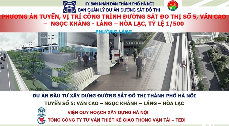 Công khai phương án tuyến, vị trí công trình tuyến đường sắt đô thị số 5, Văn Cao - Ngọc Khánh - Láng - Hoà Lạc, tỷ lệ 1/500- Ảnh 1.