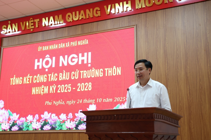 Xã Phú Nghĩa tổ chức hội nghị tổng kết công tác bầu cử Trưởng thôn, nhiệm kỳ 2025-2028- Ảnh 7.