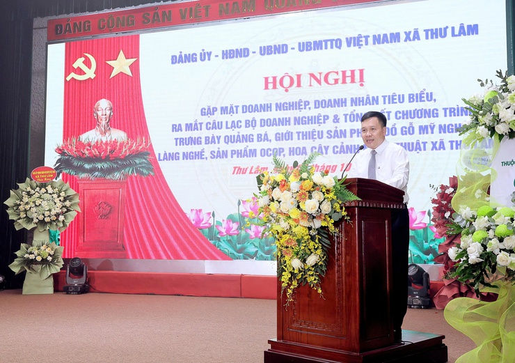 Xã Thư Lâm tổ chức Hội nghị gặp mặt doanh nghiệp, doanh nhân tiêu biểu, ra mắt CLB doanh nghiệp và Tổng kết chương trình trưng bày, quảng bá, giới thiệu sản phẩm đồ gỗ mỹ nghệ làng nghề sản phẩm ocop, hoa, cây cảnh nghệ thuật.- Ảnh 1.