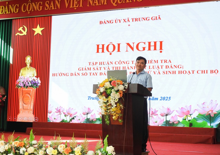 XÃ TRUNG GIÃ TỔ CHỨC TẬP HUẤN NGHIỆP VỤ KIỂM TRA, GIÁM SÁT VÀ CÔNG TÁC XÂY DỰNG ĐẢNG NĂM 2025- Ảnh 1.