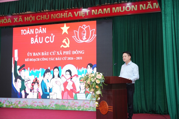 Ủy ban Bầu cử xã Phù Đổng tổ chức hội nghị triển khai công tác bầu cử đại biểu Quốc hội khóa XVI và Đại biểu HĐND các cấp nhiệm kỳ 2026-2031- Ảnh 2.