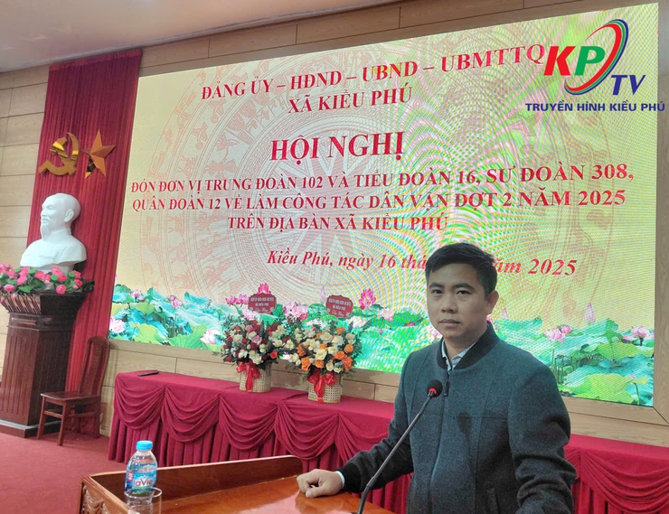 UBND xã Kiều Phú tổ chức Hội nghị đón Đơn vị Trung đoàn 102 và Tiểu đoàn 16, Sư đoàn 308, Quân đoàn 12 về làm công tác Dân vận đợt 2 năm 2025- Ảnh 6.