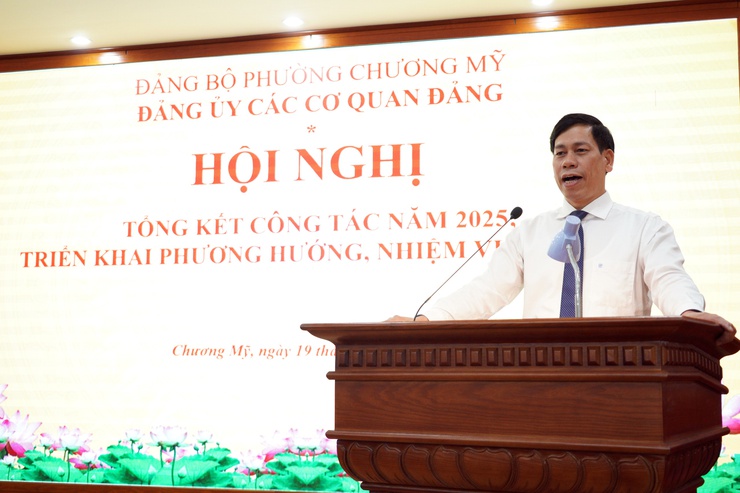 Đảng ủy các cơ quan Đảng Đảng ủy phường Chương Mỹ tổng kết công tác năm 2025, triển khai nhiệm vụ năm 2026- Ảnh 1.