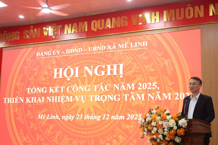 Xã Mê Linh tổng kết công tác năm 2025, triển khai nhiệm vụ trọng tâm năm 2026- Ảnh 6.