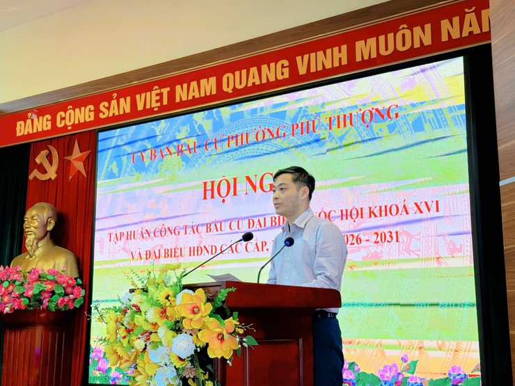 Phường Phú Thượng tổ chức hội nghị tập huấn công tác bầu cử đại biểu quốc hội khóa XVI và đại biểu HĐND các cấp, nhiệm kỳ 2026 – 2031- Ảnh 2.