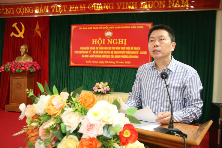 UB. MTTQ phường Kiến Hưng tổ chức hội nghị phản biện Dự thảo Báo cáo kết quả thực hiện các chỉ tiêu phát triển kinh tế - xã hội năm 2025 và Kế hoạch phát triển kinh tế - xã hội năm 2026 của UBND phường Kiến Hưng- Ảnh 3.