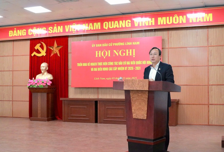 Phường Lĩnh Nam tổ chức hội nghị triển khai công tác bầu cử đại biểu Quốc hội khóa XVI và bầu cử đại biểu HĐND các cấp nhiệm kỳ 2026 – 2031.- Ảnh 4.