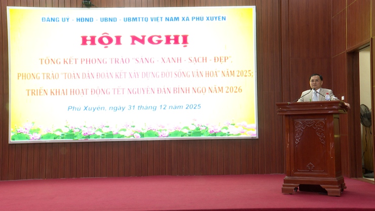 Phú Xuyên tổng kết phong trào “Sáng – Xanh – Sạch – Đẹp”, “Toàn dân đoàn kết xây dựng đời sống văn hóa” năm 2025; triển khai nhiệm vụ phục vụ Tết Nguyên đán Bính Ngọ 2026- Ảnh 3.