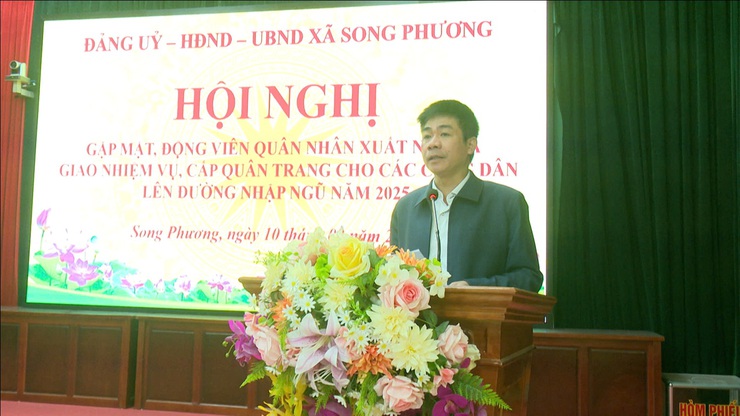 ĐẢNG UỶ-HĐND-UBND-UB MTTQ XÃ SONG PHƯƠNG GẶP MẶT ĐỘNG VIÊN CÁC QUÂN NHÂN XUẤT NGŨ VÀ GIAO NHIỆM VỤ CHO CÁC QUÂN NHÂN NHẬP NGŨ NĂM 2025.- Ảnh 7.