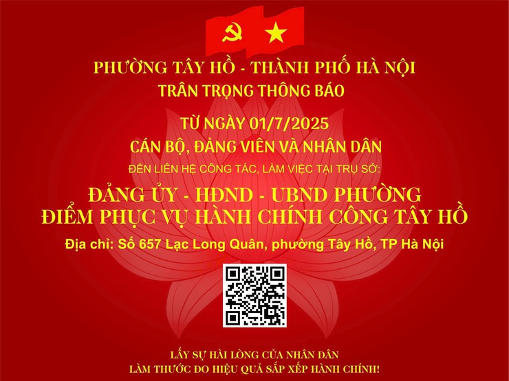 Phường Tây Hồ (mới): Thông báo địa chỉ trụ sở làm việc Đảng uỷ - HĐND – UBND từ ngày 1/7/2025- Ảnh 1.