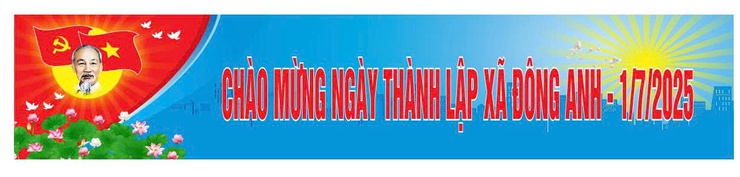 Nhiệt liệt chào mừng ngày thành lập xã Đông Anh - 1/7/2025- Ảnh 4.