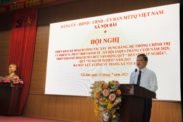 XÃ NỘI BÀI TRIỂN KHAI NHIỆM VỤ TRỌNG TÂM CÔNG TÁC XÂY DỰNG ĐẢNG, HỆ THỐNG CHÍNH TRỊ, KINH TẾ-XÃ HỘI, AN NINH QUỐC PHÒNG 6 THÁNG CUỐI NĂM 2025, KẾ HOẠCH VẬN ĐỘNG QUỸ "ĐỀN ƠN ĐÁP NGHĨA" VÀ QUỸ "VÌ NGƯỜI NGHÈO" NĂM 2025- Ảnh 1.