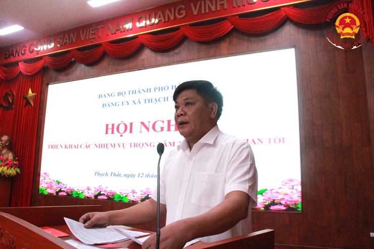 Xã Thạch Thất triển khai các nhiệm vụ trọng tâm từ nay đến cuối năm 2025- Ảnh 2.