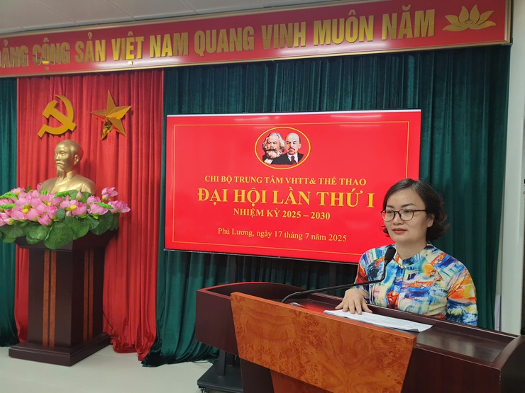 Chi bộ Trung tâm Văn hóa - Thông tin và Thể thao phường Phú Lương tổ chức thành công Đại hội lần thứ Nhất, nhiệm kỳ 2025 - 2030- Ảnh 2.