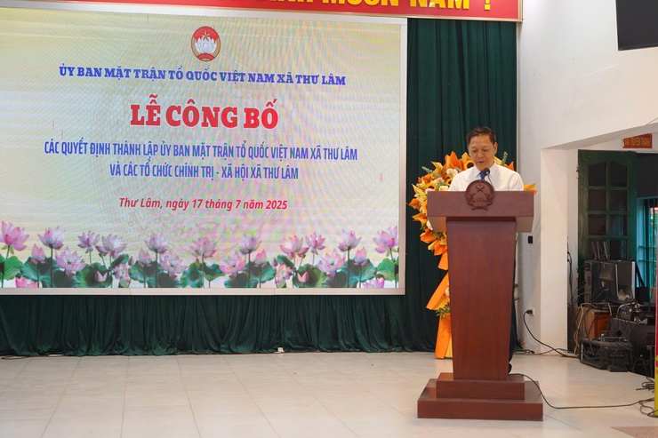 UBMTTQ xã Thư Lâm tổ chức Lễ công bố các Quyết định thành lập Ủy ban MTTQ Việt Nam xã và các tổ chức chính trị, xã hội xã Thư Lâm.- Ảnh 1.