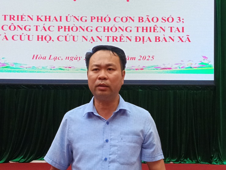 Hòa Lạc: Hội nghị triển khai ứng phó bão số 3 và công tác phòng, chống thiên tai - cứu hộ cứu nạn- Ảnh 6.