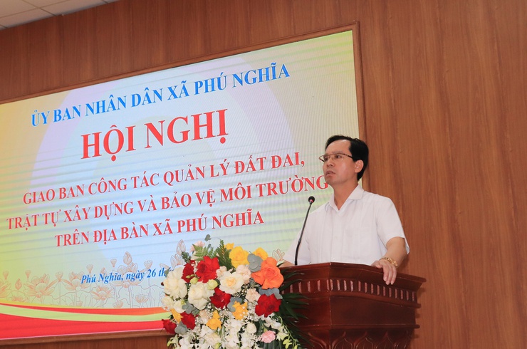 UBND xã Phú Nghĩa tổ chức Hội nghị giao ban công tác quản lý đất đai, trật tự xây dựng và bảo vệ môi trường- Ảnh 4.