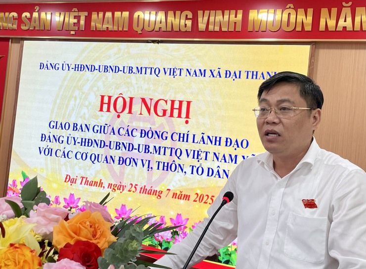 XÃ ĐẠI THANH: HỘI NGHỊ GIAO BAN THÁNG 7 NĂM 2025 GIỮA ĐẢNG ỦY - HĐND - UBND - UB.MTTQVN XÃ VỚI CÁC CƠ QUAN, ĐƠN VỊ, THÔN, TỔ DÂN PHỐ- Ảnh 10.