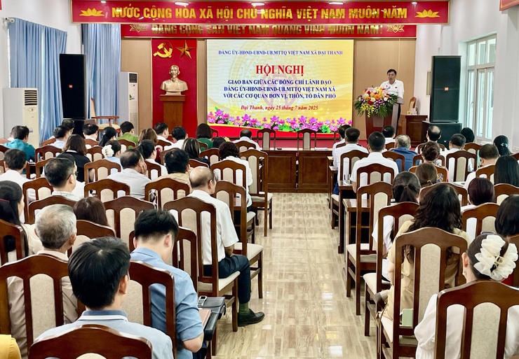 XÃ ĐẠI THANH: HỘI NGHỊ GIAO BAN THÁNG 7 NĂM 2025 GIỮA ĐẢNG ỦY - HĐND - UBND - UB.MTTQVN XÃ VỚI CÁC CƠ QUAN, ĐƠN VỊ, THÔN, TỔ DÂN PHỐ- Ảnh 1.