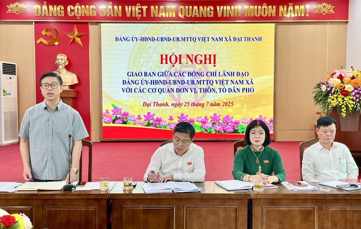 XÃ ĐẠI THANH: HỘI NGHỊ GIAO BAN THÁNG 7 NĂM 2025 GIỮA ĐẢNG ỦY - HĐND - UBND - UB.MTTQVN XÃ VỚI CÁC CƠ QUAN, ĐƠN VỊ, THÔN, TỔ DÂN PHỐ- Ảnh 9.