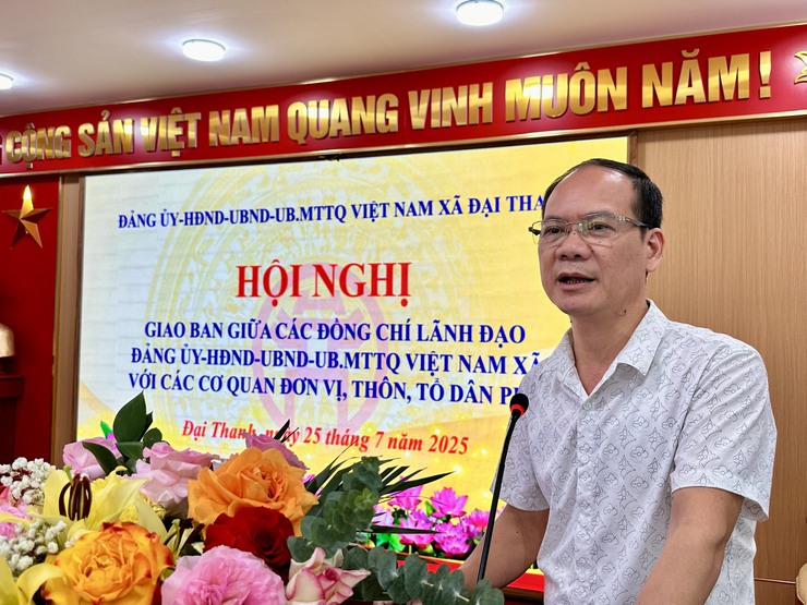 XÃ ĐẠI THANH: HỘI NGHỊ GIAO BAN THÁNG 7 NĂM 2025 GIỮA ĐẢNG ỦY - HĐND - UBND - UB.MTTQVN XÃ VỚI CÁC CƠ QUAN, ĐƠN VỊ, THÔN, TỔ DÂN PHỐ- Ảnh 2.