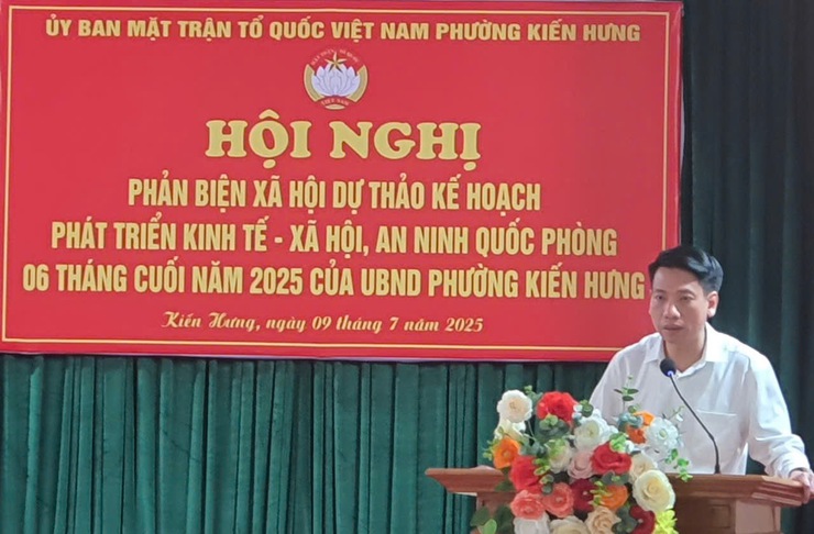 Hội nghị phản biện xã hội đối với dự thảo báo cáo tình hình thực hiện kế hoạch phát triển kinh tế - xã hội 6 tháng cuối năm 2025 của UBND phường Kiến Hưng- Ảnh 3.