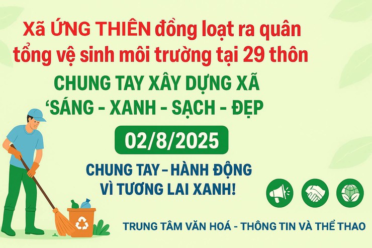 Ứng Thiên đồng loạt ra quân tổng vệ sinh môi trường tại 29 thôn: Chung tay xây dựng xã “Sáng - Xanh - Sạch - Đẹp”- Ảnh 1.