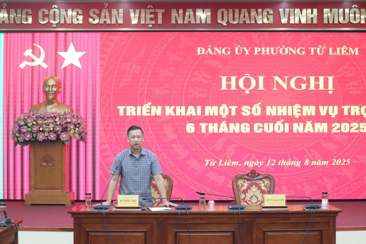 Đảng ủy phường Từ Liêm tổ chức Hội nghị triển khai một số nhiệm vụ trọng tâm 6 tháng cuối năm 2025- Ảnh 3.