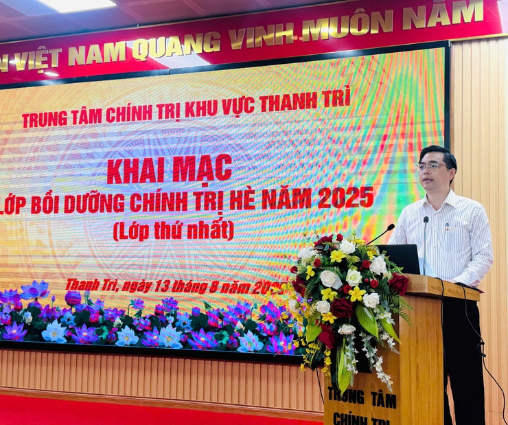 Trung tâm Chính trị khu vực Thanh Trì: Lớp bồi dưỡng chính trị hè năm 2025- Ảnh 1.